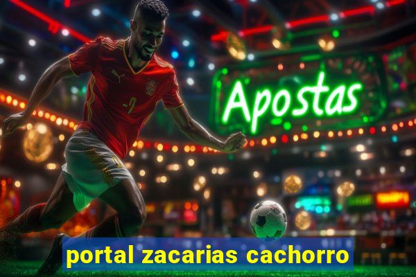 portal zacarias cachorro