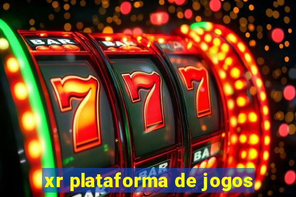 xr plataforma de jogos