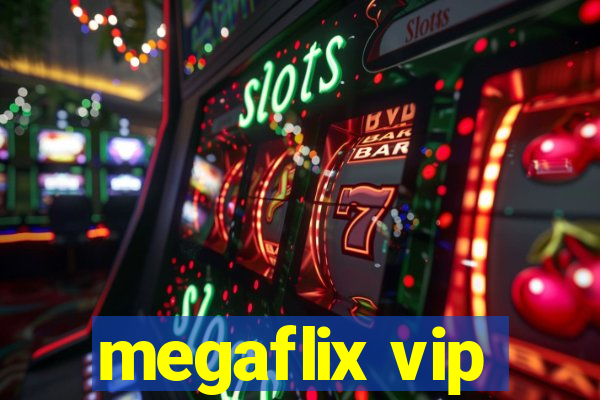 megaflix vip