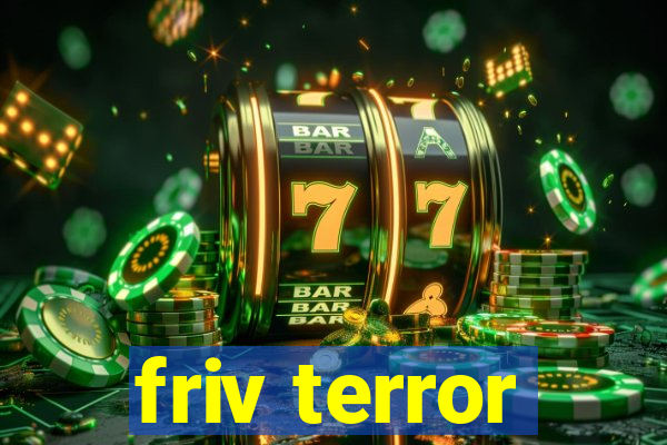 friv terror