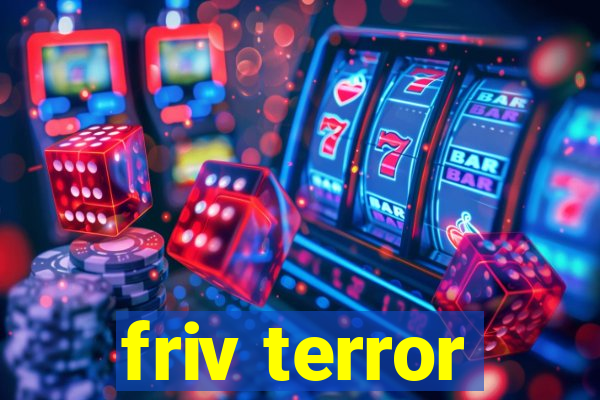 friv terror