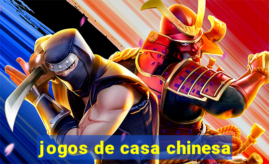 jogos de casa chinesa