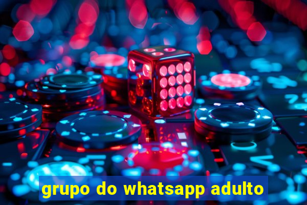 grupo do whatsapp adulto