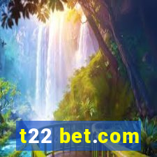 t22 bet.com