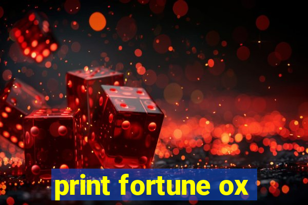 print fortune ox