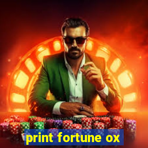 print fortune ox