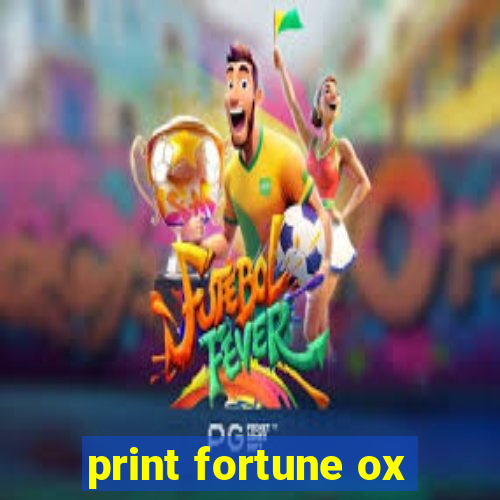 print fortune ox