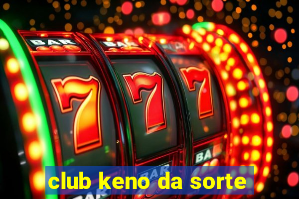 club keno da sorte