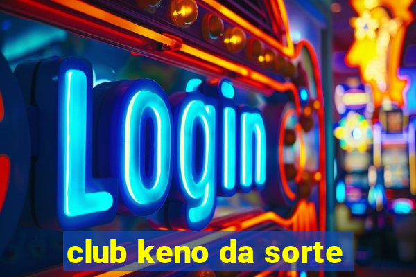 club keno da sorte