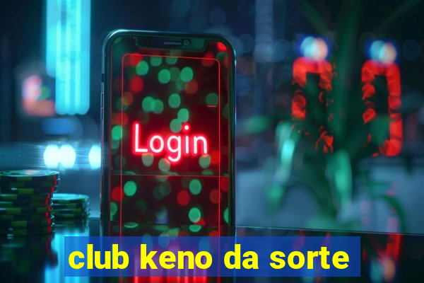 club keno da sorte