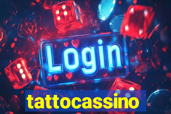 tattocassino