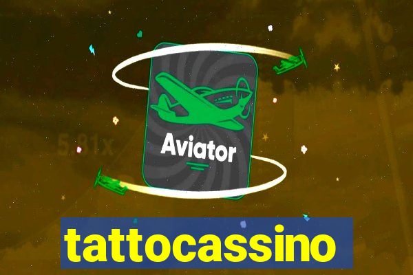 tattocassino