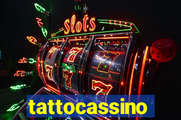 tattocassino