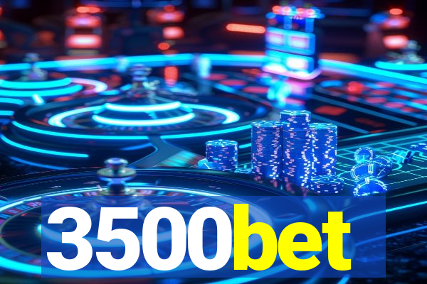 3500bet