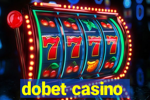 dobet casino