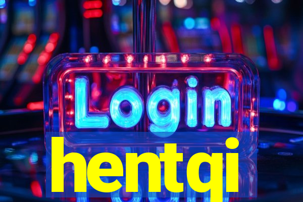 hentqi