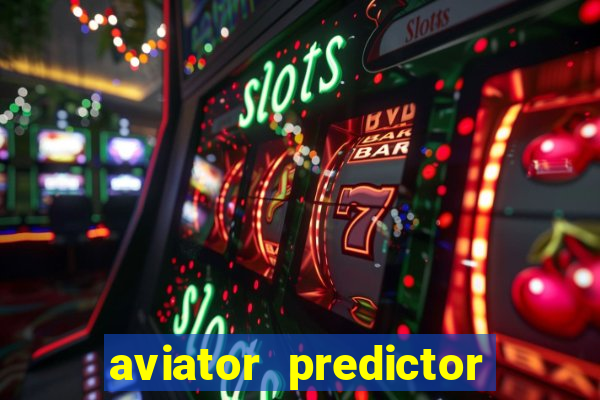 aviator predictor v4.0 download