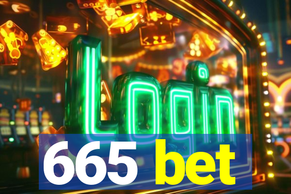 665 bet