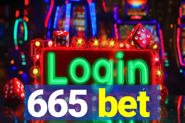 665 bet