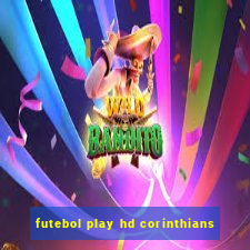 futebol play hd corinthians