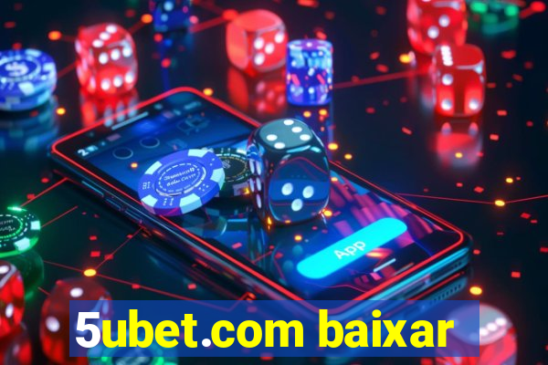 5ubet.com baixar