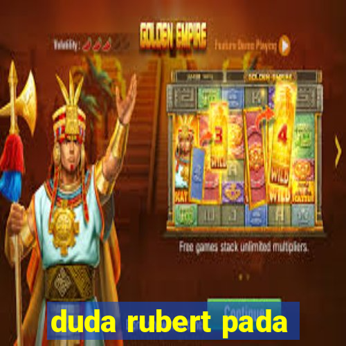 duda rubert pada