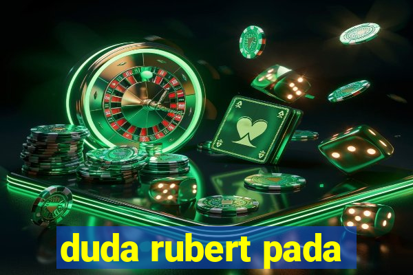 duda rubert pada