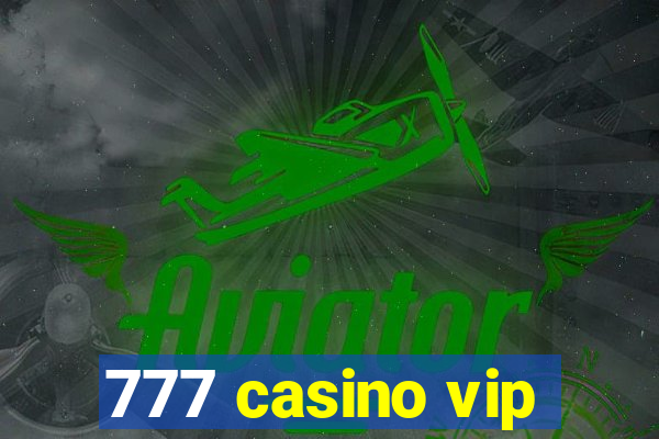 777 casino vip