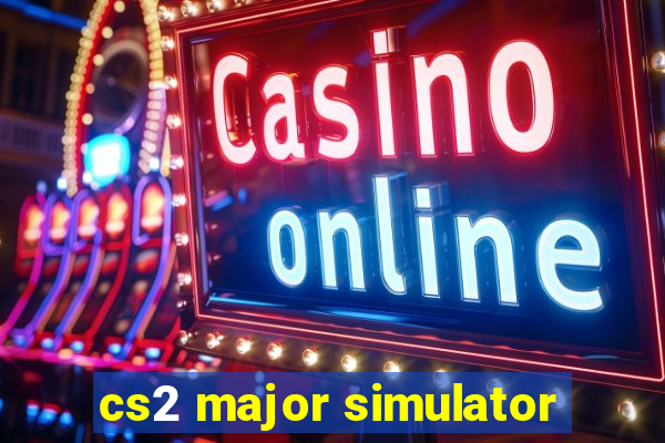 cs2 major simulator