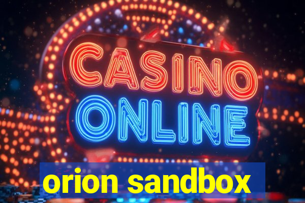 orion sandbox