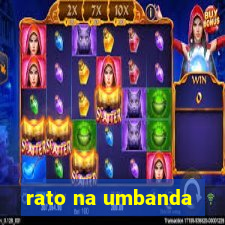 rato na umbanda