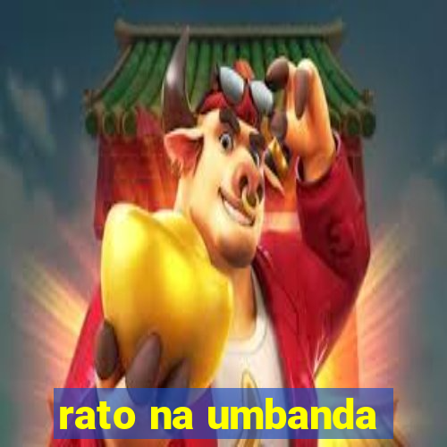 rato na umbanda