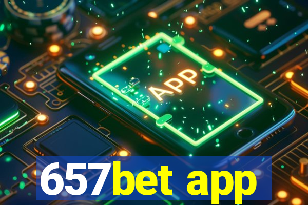 657bet app