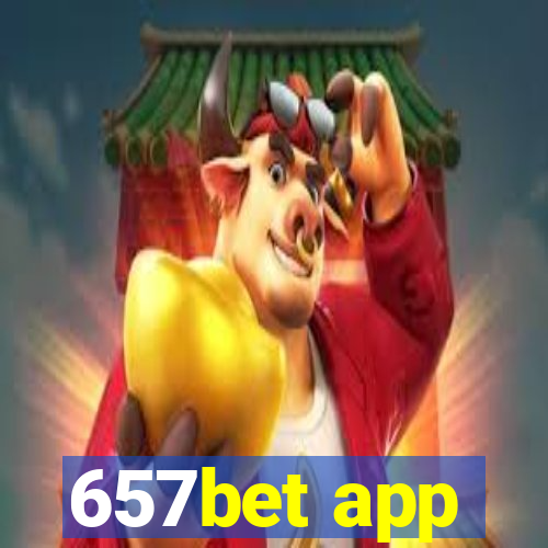 657bet app