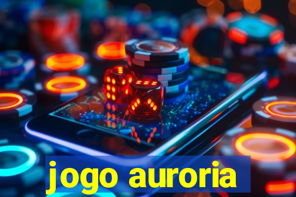 jogo auroria