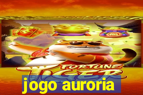 jogo auroria