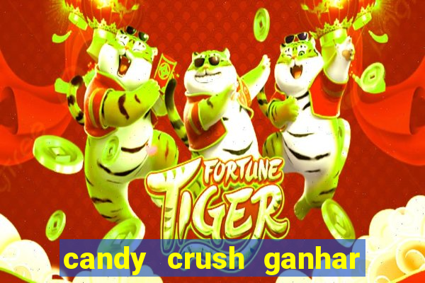 candy crush ganhar dinheiro de verdade