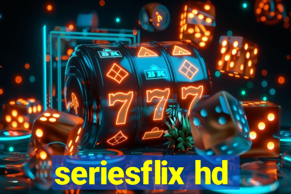 seriesflix hd