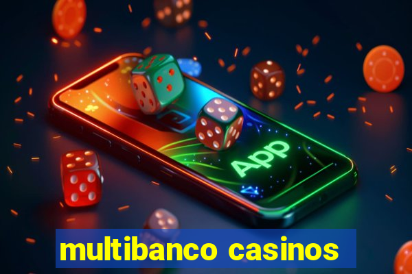 multibanco casinos