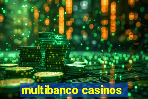 multibanco casinos