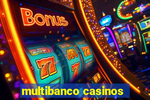 multibanco casinos