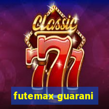 futemax guarani