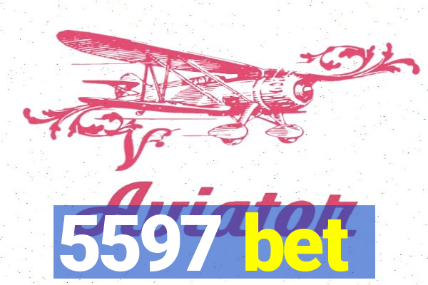 5597 bet