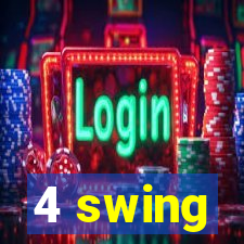 4 swing