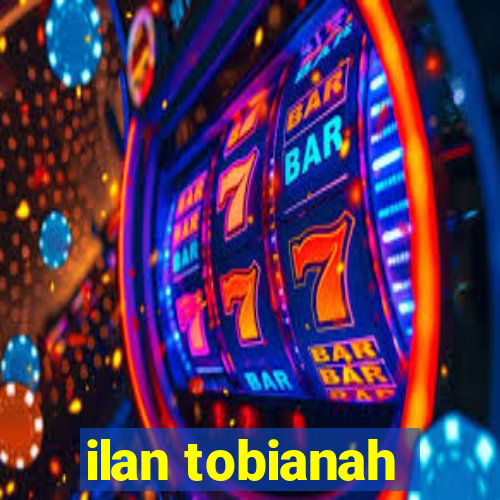 ilan tobianah