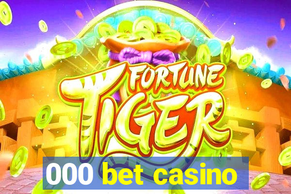 000 bet casino