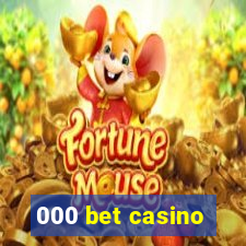 000 bet casino