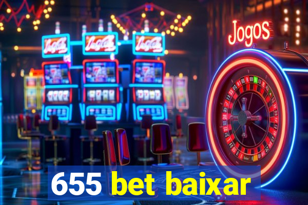 655 bet baixar