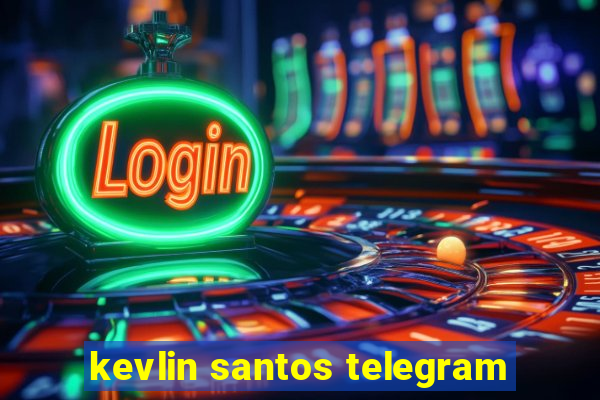 kevlin santos telegram