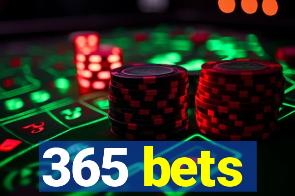 365 bets